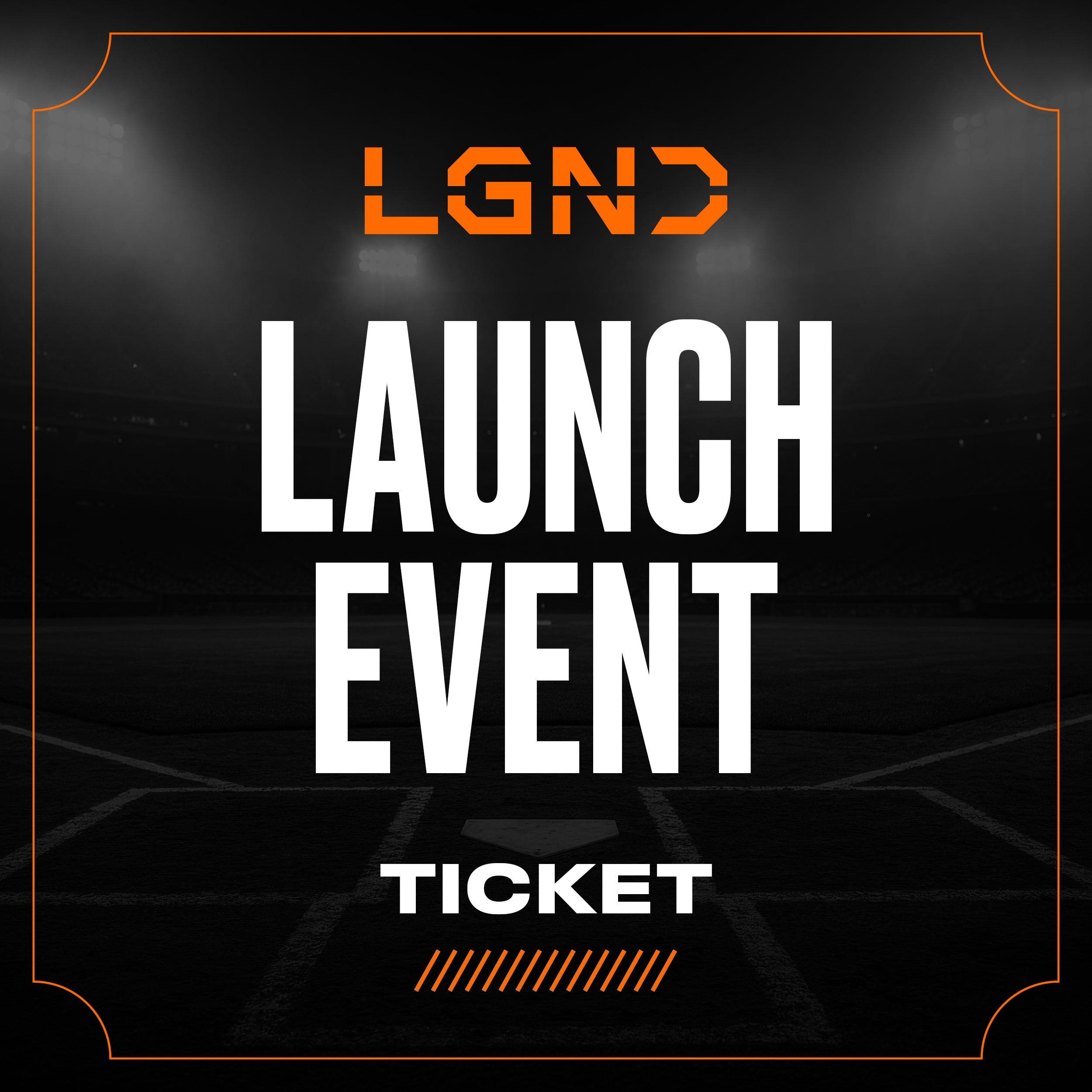 LGND Launch Event — Ticket